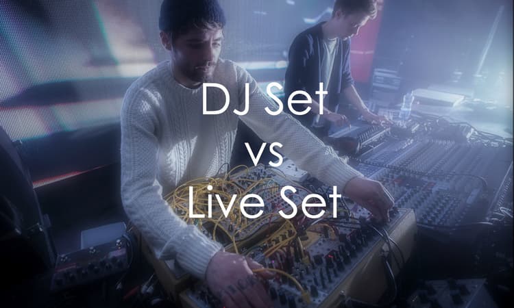 DJ Set vs Live Set?