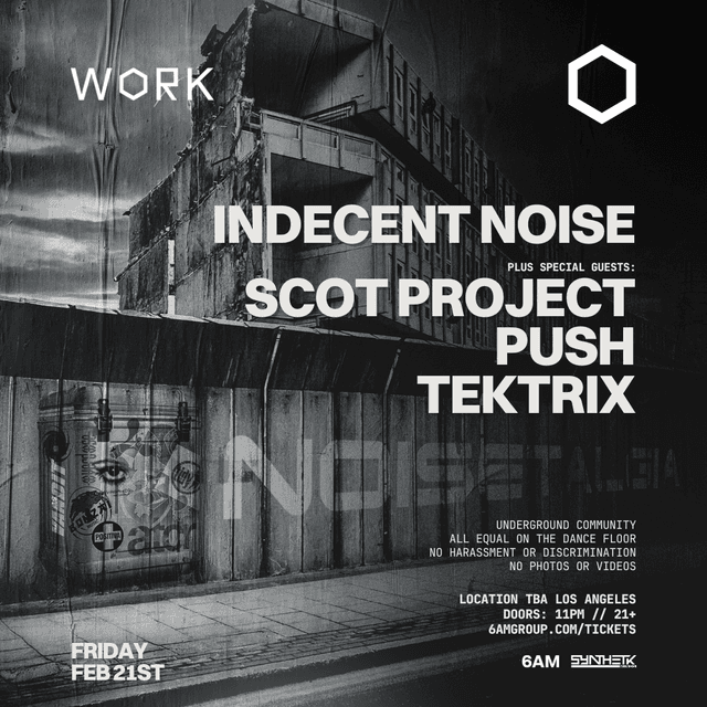 FRIDAY, FEBRUARY 21ST WORK PRESENTS NOISESTALGIA: INDECENT NOISE, SCOT PROJECT, PUSH, & TEKTRIX