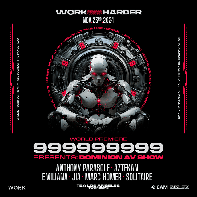 SATURDAY, NOVEMBER 23RD, WORK Harder x 999999999: Dominion Live A/V Show (World Premiere)