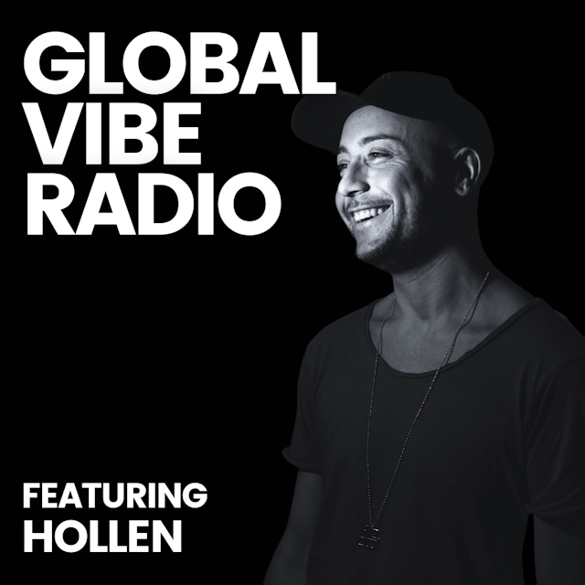 Global Vibe Radio 406 feat. Hollen