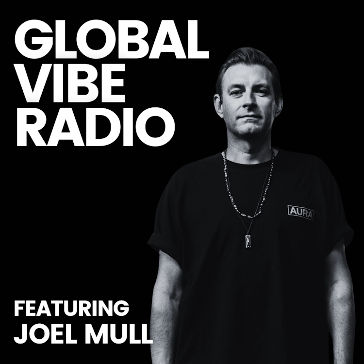 Global Vibe Radio 412 feat. Joel Mull