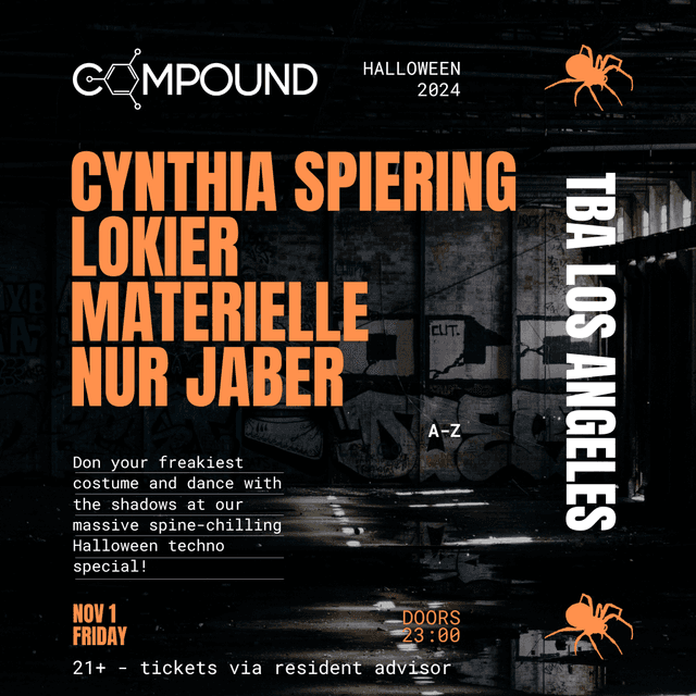 FRIDAY, NOVEMBER 1ST, COMPOUND HALLOWEEN 2024: CYNTHIA SPIERING, LOKIER, NUR JABER, & MATERIELLE