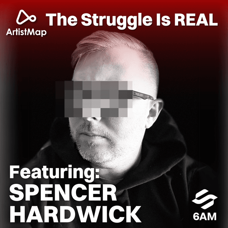 ArtistMap by 6AM Presents: The Struggle Is Real feat. Spencer Hardwick