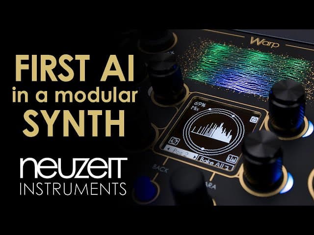 Neuzeit Instruments Warp Brings AI To Eurorack