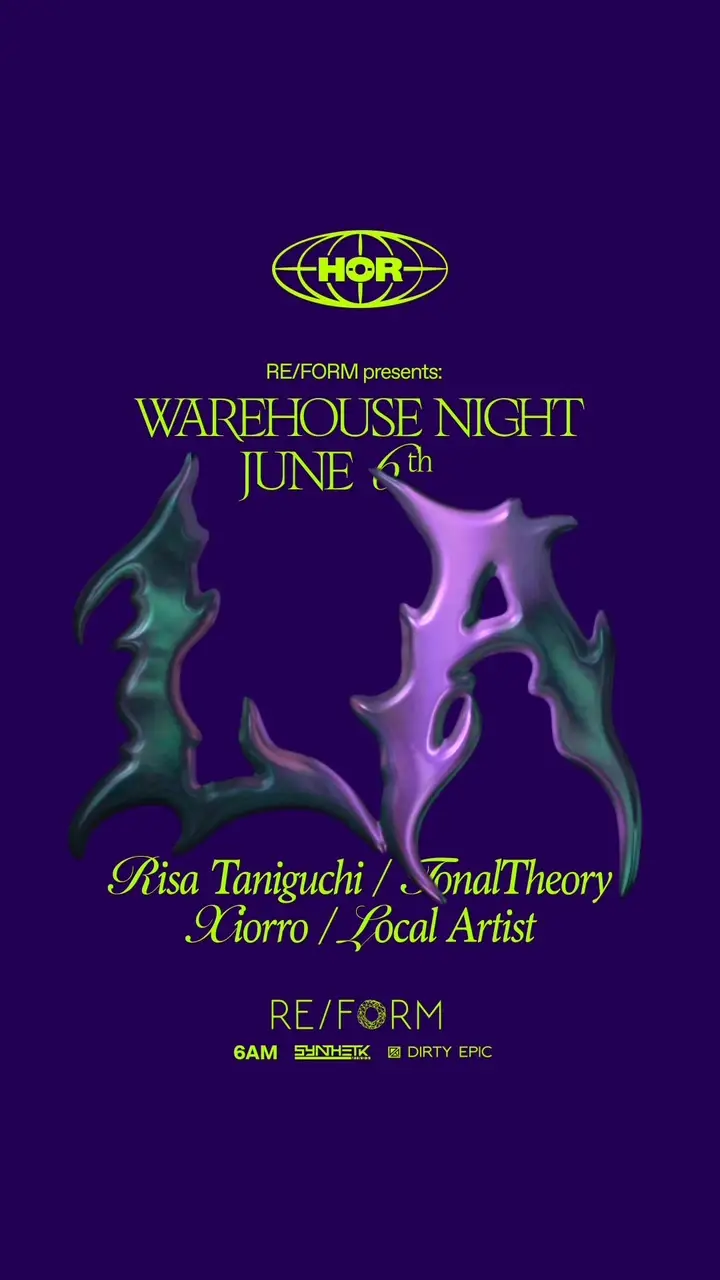 FRIDAY, JUN 6TH - HÖR x RE/FORM: Risa Taniguchi, TonalTheory & Xiorro