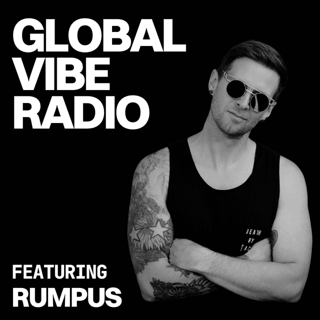 Global Vibe Radio 443 Feat. RUMPUS