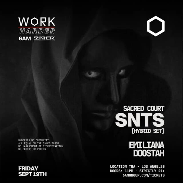FRIDAY, SEP 19TH - WORK Harder presents: SNTS [Hybrid Set], EMILIANA, & DOOSTAH