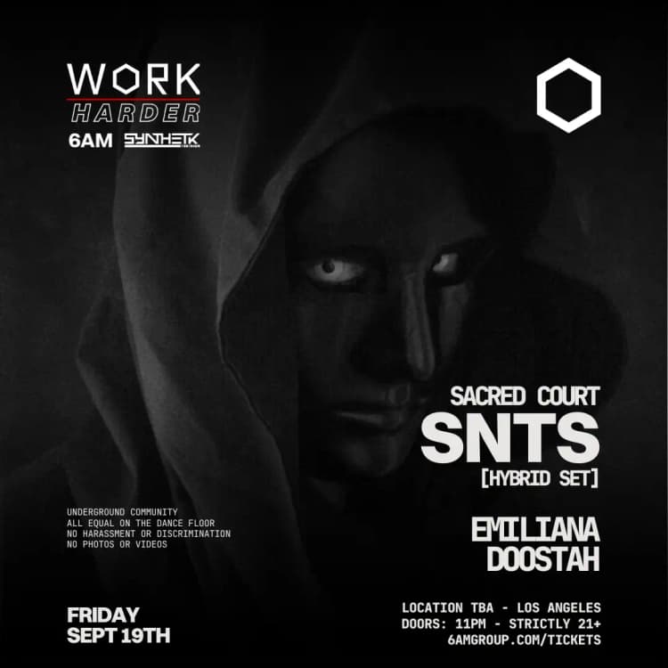FRIDAY, SEP 19TH - WORK Harder presents: SNTS [Hybrid Set], EMILIANA, & DOOSTAH