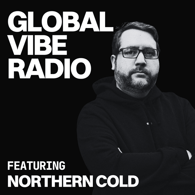 Global Vibe Radio 447 Feat. Northern Cold
