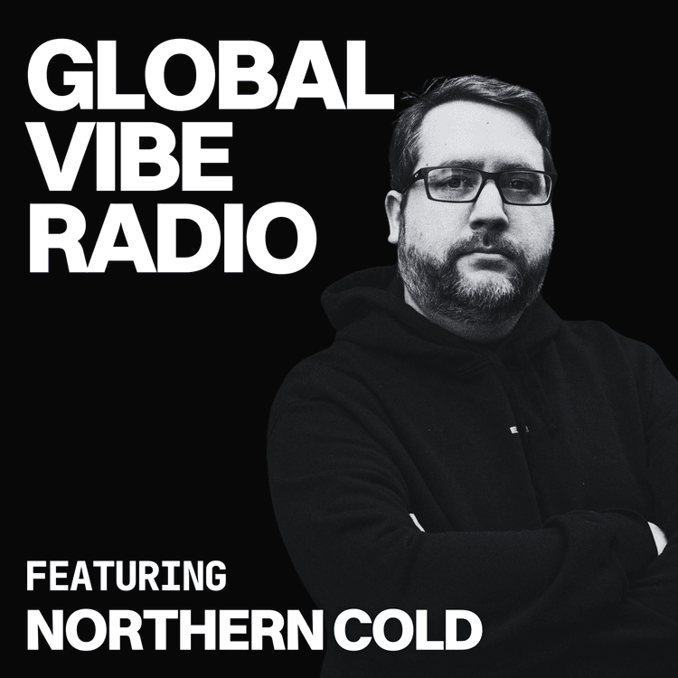 Global Vibe Radio 447 Feat. Northern Cold