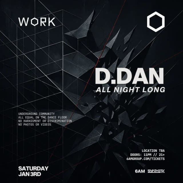 SATURDAY, JAN 3RD - WORK presents: D. Dan (All Night Long)
