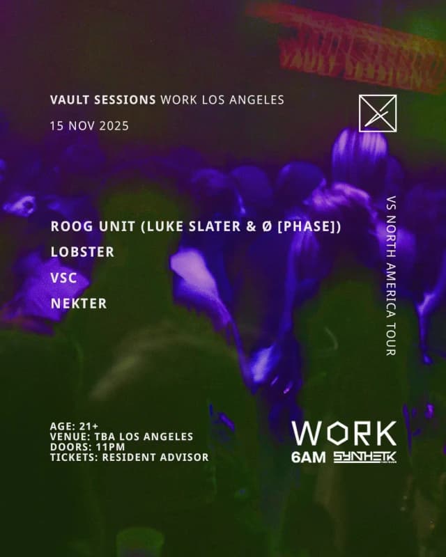 SATURDAY, NOV 15TH - Vault Sessions x WORK present: Roog Unit, Lobster, VSC, & NEKTER