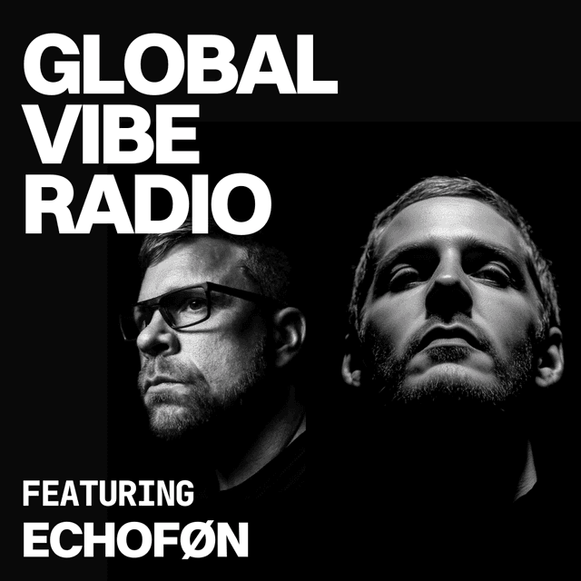 Global Vibe Radio 445 Feat. Echoføn