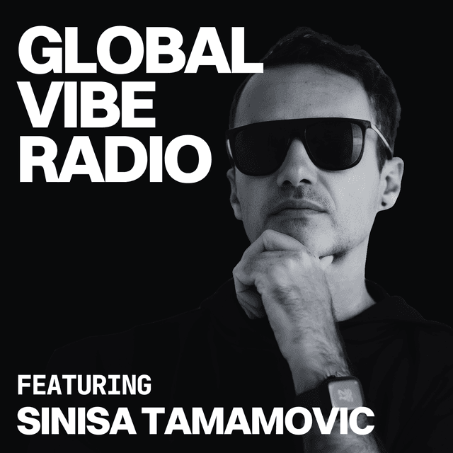 Global Vibe Radio 432 Feat. Sinisa Tamamovic