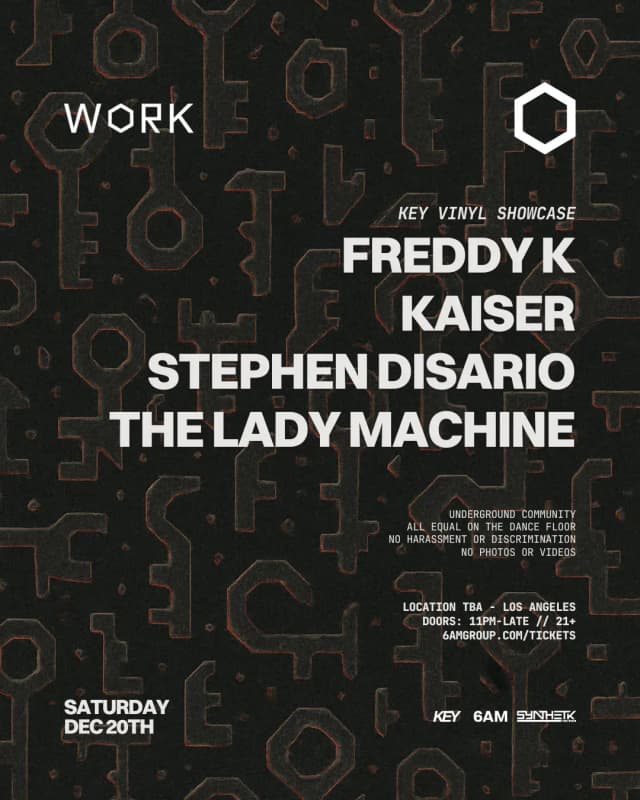 SATURDAY, DEC 20TH - WORK presents Key Vinyl Showcase:Freddy K,Kaiser,Stephen Disario,& Lady Machine
