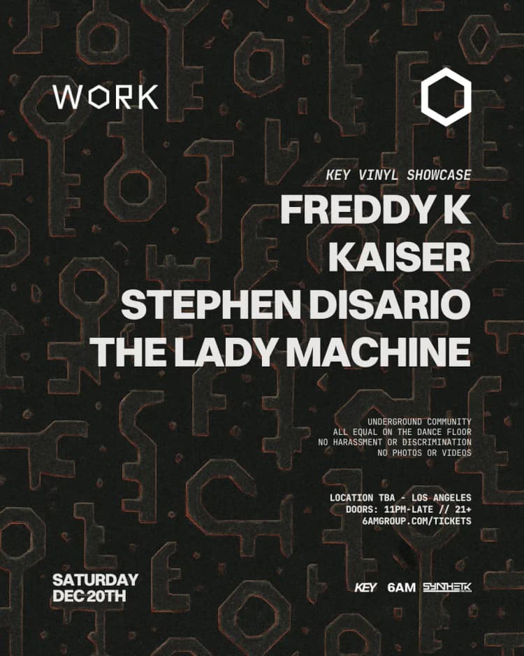SATURDAY, DEC 20TH - WORK presents Key Vinyl Showcase:Freddy K,Kaiser,Stephen Disario,& Lady Machine