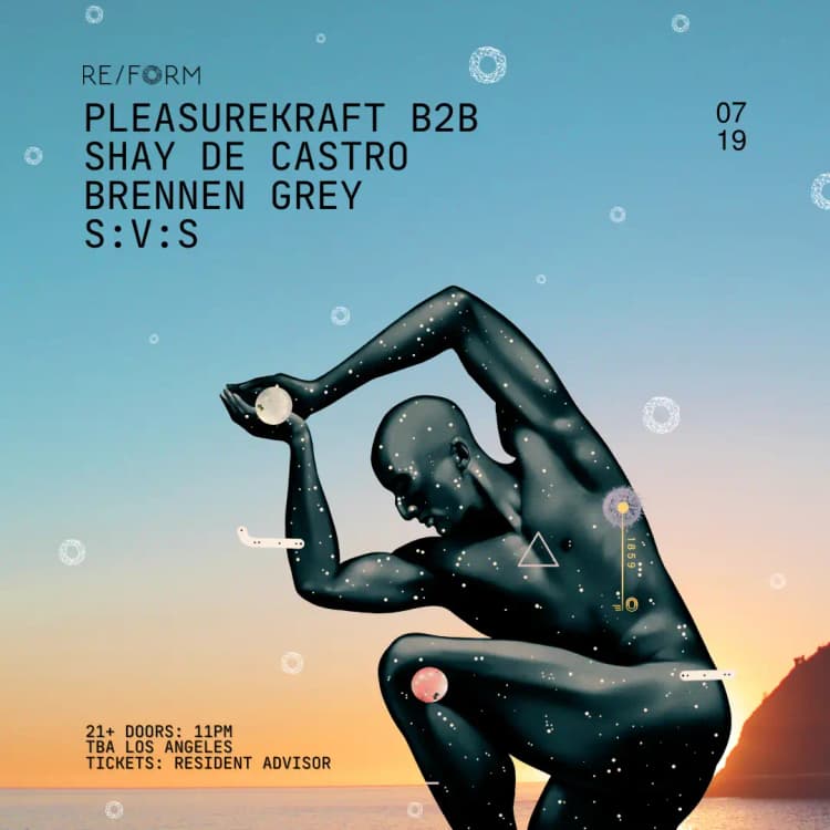 SATURDAY, JUL 19TH - RE/FORM presents: Pleasurekraft b2b Shay De Castro, Brennen Grey, & S:V:S