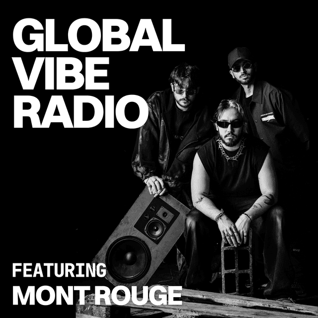 Global Vibe Radio 437 Feat. Mont Rouge
