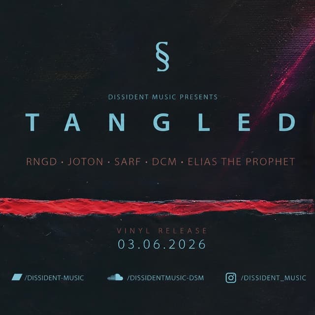 Dissident Music presents TANGLED