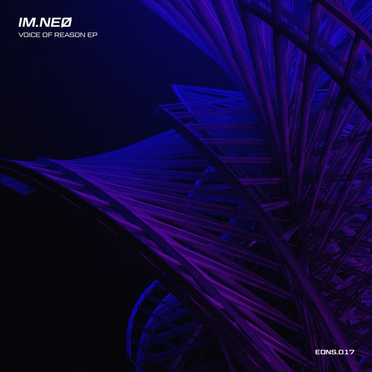 Premiere: IM.NEØ "Voice of Reason" - EONS