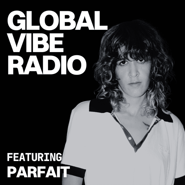 Global Vibe Radio 440 Feat. Parfait