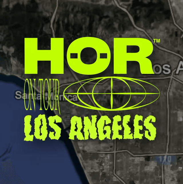 HOR ON TOUR - Los Angeles 