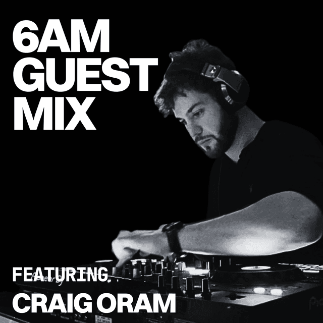 Guest Mix: Craig Oram