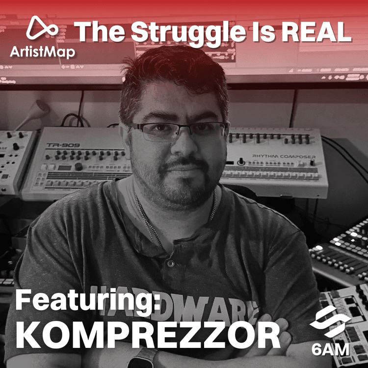 ArtistMap by 6AM Presents: The Struggle Is Real feat. Komprezzor