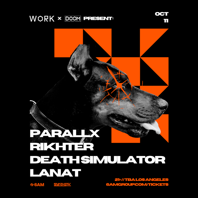 FRIDAY, OCTOBER 11TH - WORK x DOOM PRESENTS: PARALLX, RIKHTER, DEATH SIMULATOR, & LANAT