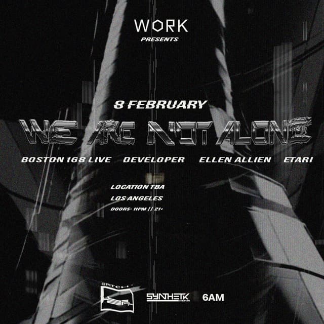 SATURDAY, FEBRUARY 8TH, WORK PRESENTS WE ARE NEVER ALONE BY ELLEN ALLIEN: BOSTON 168, DEVELOPER