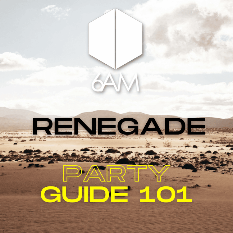 Renegade Party Guide 101: Everything You’ll Need to Know Off the Grid