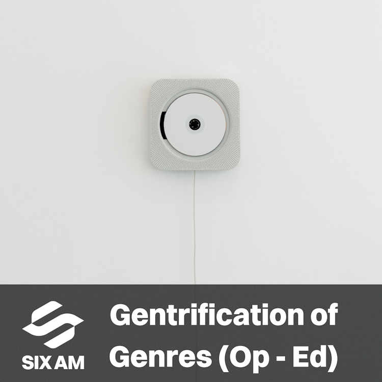 Gentrification of Genres (Op -Ed)