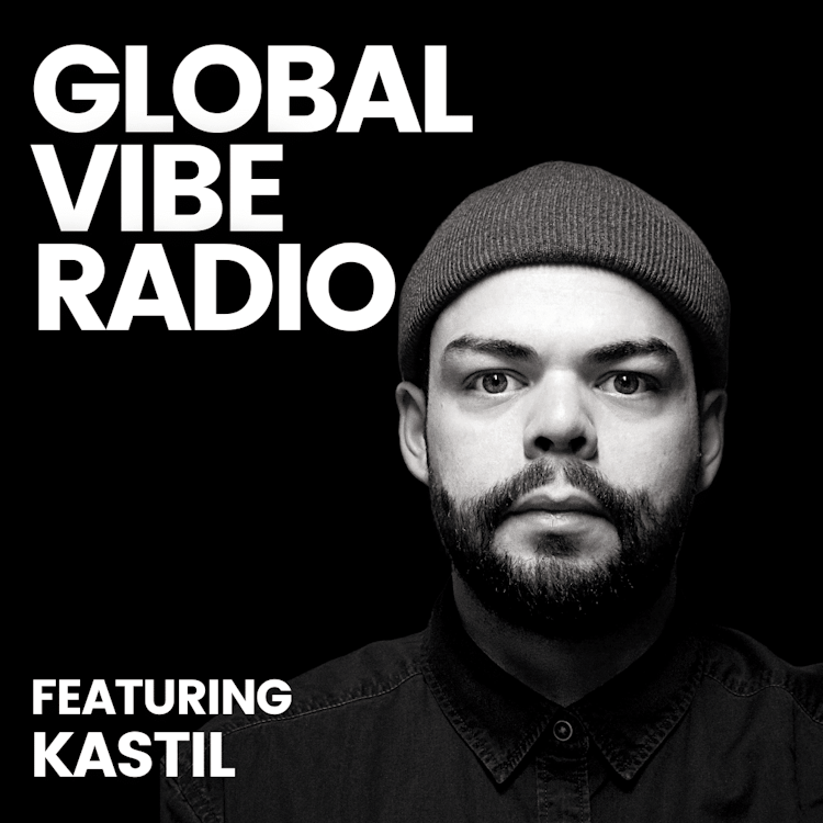 Global Vibe Radio 370 feat. Kastil