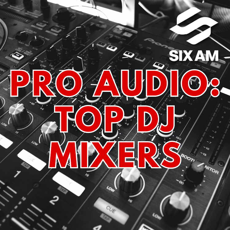 Pro Audio: Top DJ Mixers