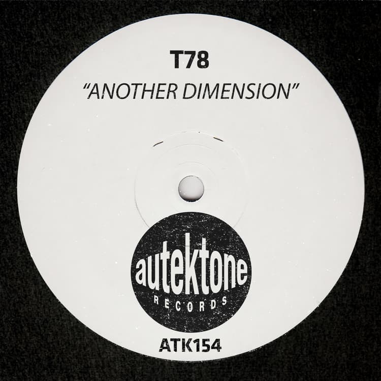 T78 Is Back To Take You To "Another Dimension"!