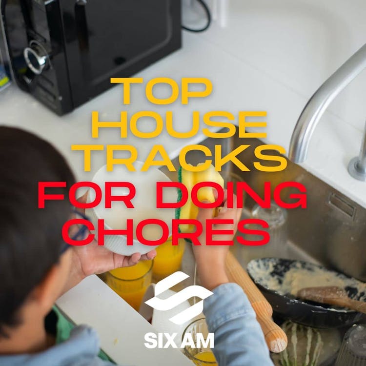 Clean Da House: Top 8 House Tracks For Doing Chores