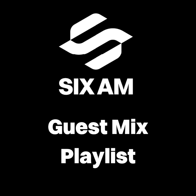 15 Years of SIX AM Guest Mixes