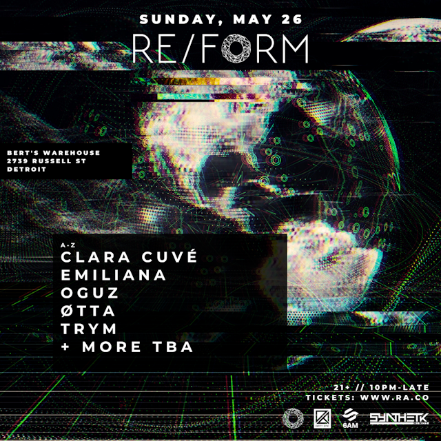 SUNDAY, MAY 26TH - RE/FORM DETROIT: HARDER/ FASTER TECHNO SPECIAL, DETROIT, MI